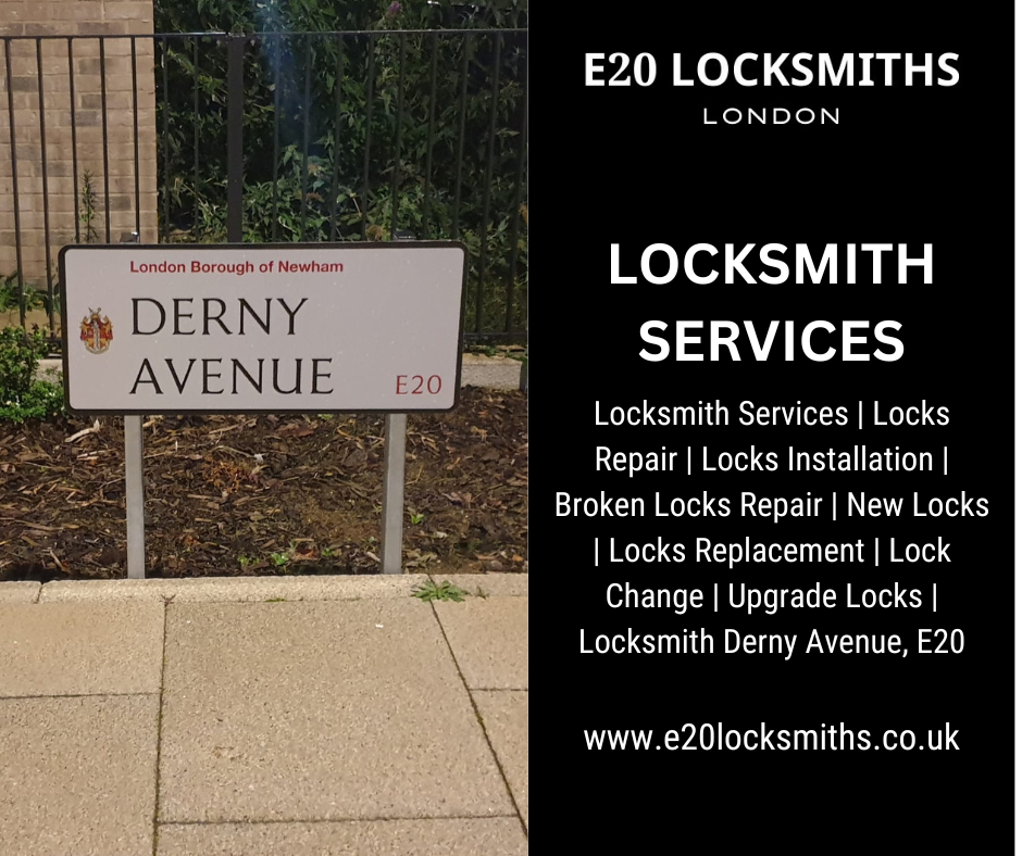Are you familiar with the locksmith services provided by E20 Locksmiths in Derny Avenue?
